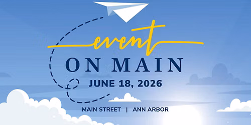 Event on Main — Main St, Ann Arbor, MI 48109, United States