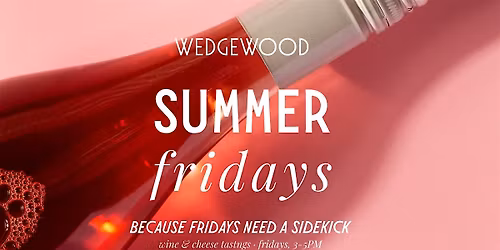 Summer Fridays: Drop-In Wine & Cheese Tastings
