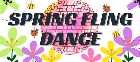 Spring Fling Dance- Time TBD