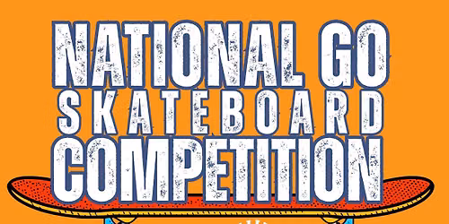 National Go Skateboard Competition
