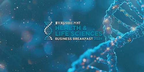 Yorkshire Health & Life Sciences Business Breakfast 2026