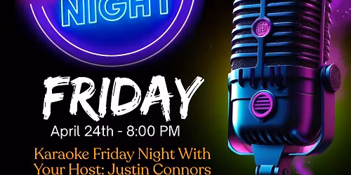 Karaoke Friday Night With Your Host: Justin Connors