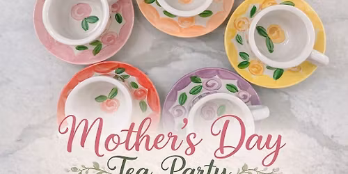 Mother's Day Tea Party Pottery Painting
