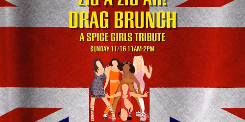 Zig-Ah-Zig-Ah: A Spice Girls Drag Brunch