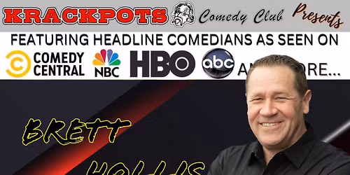 SPECIAL PERFORMANCE *** BRETT HOLLIS *** AT KRACKPOTS COMEDY CLUB, MASSILLON