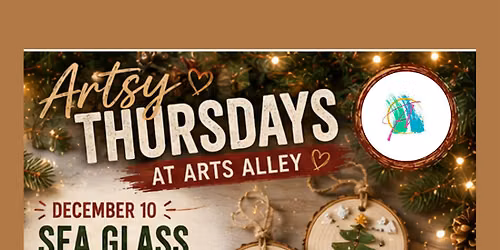 Sea Glass Ornament Bar - Artsy Thursday @ Arts Alley