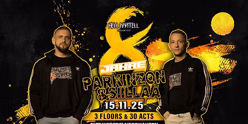 \u274c 8 YEARS PARKINZON & SIILLAA I 3 STAGES & 35 ACTS I ALTE WEBEREI \u274c