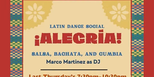  \u00a1Alegr\u00eda! Latin Dance Lesson & Social w\/ DJ Marco Martinez!