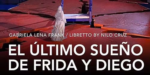 The Met Live in HD: El Ultimo Sueno de Frida y Diego at WYO Theater
