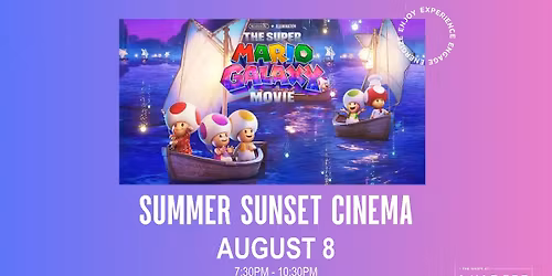 Summer Sunset Cinema featuring The Mario Galaxy Movie