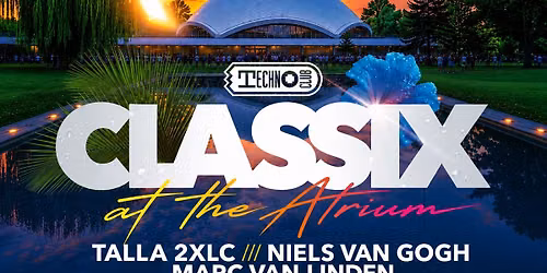 Technoclub: Classix at the Atrium