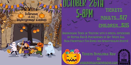 Halloween at the Underground Gardens