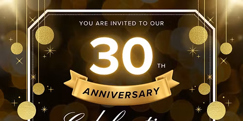 30th Anniversary Celebration 
