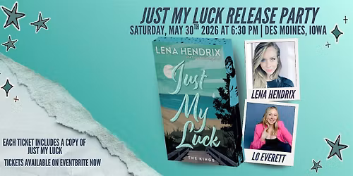 Just My Luck Tour with Lena Hendrix