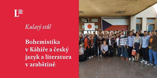 Bohemistika v K\u00e1hi\u0159e a \u010desk\u00fd jazyk a literatura v arab\u0161tin\u011b