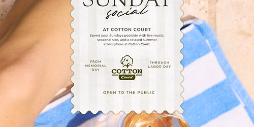 Cotton Court Sunday Social
