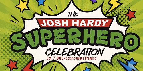 The Josh Hardy Superhero Celebration