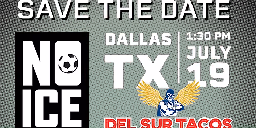 No Ice in the Cup Watch Party @ Del Sur Tacos, Oak Cliff!