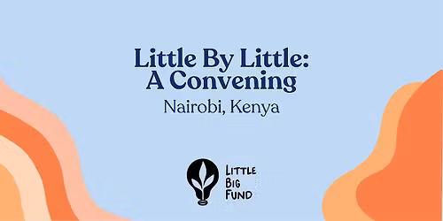 Little By Little: An Afternoon of Thinking Small