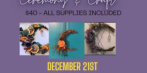 Winter Solstice Ceremony & Craft