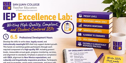 IEP Excellence Lab: Writing High-Quality, Compliant, and Student-Centered IEPs