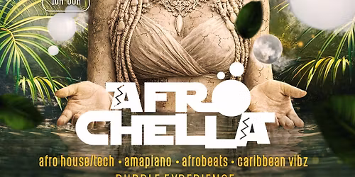 \ud83c\udf43\ud83e\udee7AFROCHELLA\ud83e\udee7\ud83c\udf43 Bubble Experience