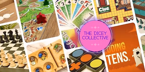 Gamer Meetup - The Dicey Collective