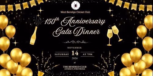 West Bendigo Cricket Club 150th Anniversary Gala Dinner