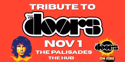 Tribute to THE DOORS- The Palisades- The Doors on Fire- The Hub
