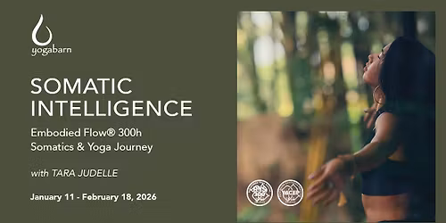 YTT | Embodied Flow: 300 hr Advanced Yoga & Somatics Training | Jan 11th - Feb 18th | Tara Judelle