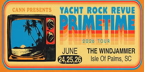 Yacht Rock Revue \u2013 PRIMETIME Presented by CANN \u2013 on the N\u00dcTRL Beach Stage