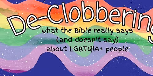 De-Clobbering (an affirming look at the Bible)