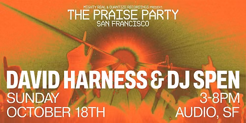 The Praise Party San Francisco: David Harness & DJ Spen