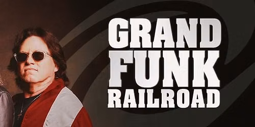 Grand Funk Railroad at Hollywood Casino Columbus