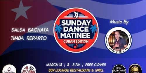 Sunday Dance Matinee Cuban Edition - March