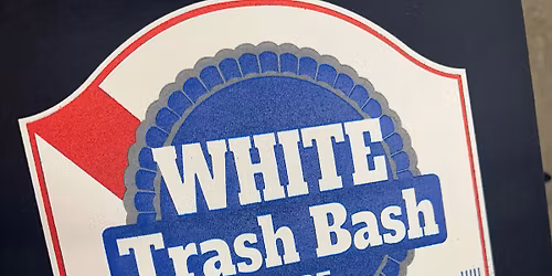 Pollitt\u2019s White Trash Bash