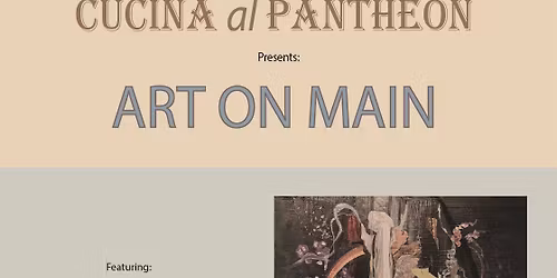 Cucina al Pantheon Presents: Art on Main Featuring Jennifer Sarafin: Transformations