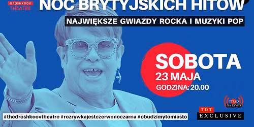 NOC BRYTYJSKICH HIT\u00d3W - NAJWI\u0118KSZE GWIAZDY ROCKA I MUZYKI POP - TDT EXCLUSIVE + AFTER PARTY