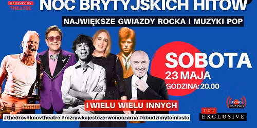 NOC BRYTYJSKICH HIT\u00d3W - NAJWI\u0118KSZE GWIAZDY ROCKA I MUZYKI POP - TDT EXCLUSIVE + AFTER PARTY