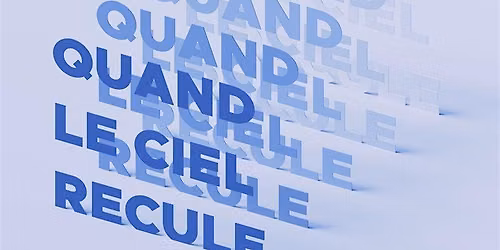 Quand le ciel recule