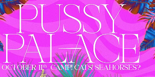 PUSSY PALACE