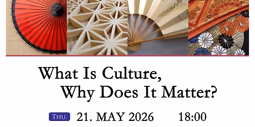 Lecture Event: What Is Culture? Why Does It Matter?