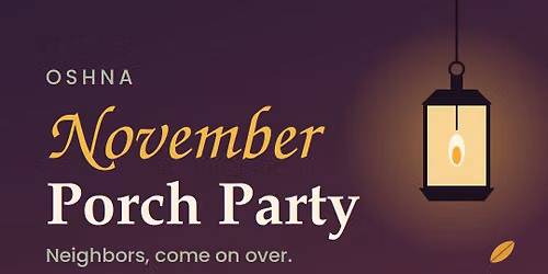 OSHNA November Porch Party