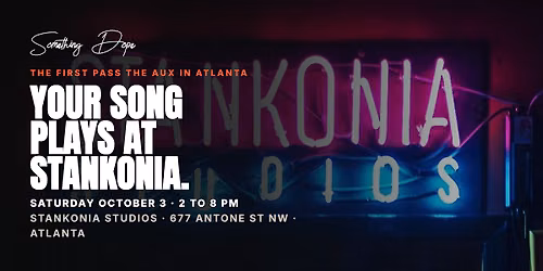 Pass The Aux Atlanta at Stankonia Studios (Something Dope)