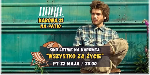 "Wszystko za \u017cycie" | KINO LETNIE NA KAROWEJ | Patio NORA, Karowa 31