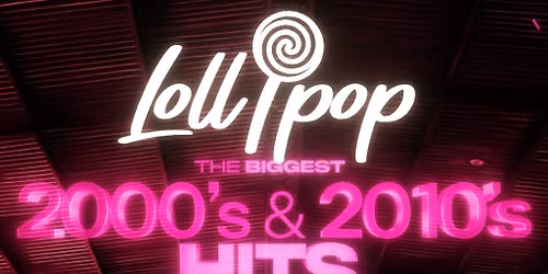 Lollipop - The Biggest 2000s and 2010s Hits