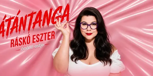 Sátántanga - Ráskó Eszter önálló estje a RaM - ArT Színházban mv. Fülöp Viktor