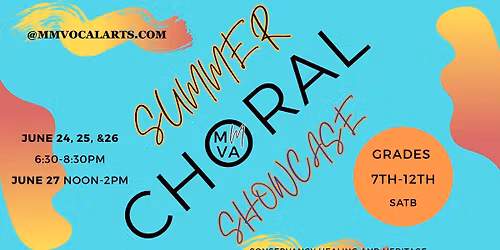 Summer Choral Showcase Grades 7-12th
