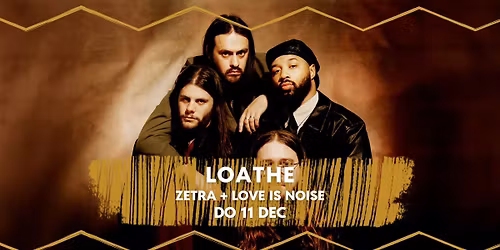 Loathe \/ Zetra \/ Love Is Noise \/\/ Dynamo Eindhoven