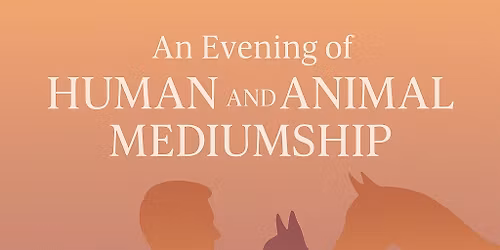 Human and Animal Mediumship Evening